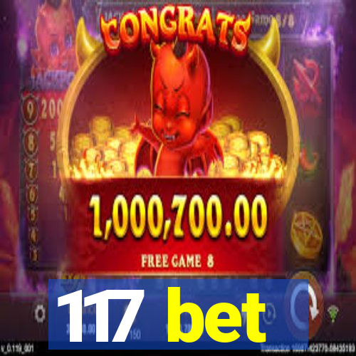 117 bet